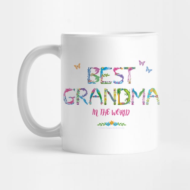 Best Grandma in the world - tropical wordart by DawnDesignsWordArt